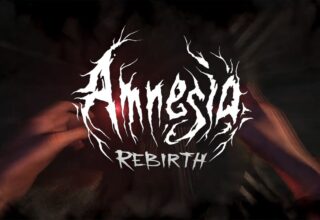 Amnesia: Rebirth için PC’de Yeni Bir Güncelleme Yayınlandı