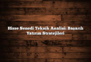 Borsa Ticaretinde Başarı İçin Bilinmesi Gereken Stratejiler